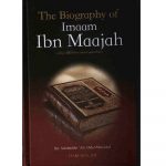 The Biography of Imaam Ibn Maajah