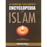 A Concise Children's Encyclopedia of Islam (Darussalam)