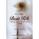 Bent Rib A Journey Through Women's Issues In Islam (HC) (IIPH)