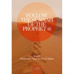 Follow the Sunnah of the prophet (pbuh) by Al-Albani (Darassunnah)