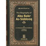 The Biography of Abu Bakr As-Siddeeq (R.A) (Darussalam)