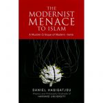 The Modernist Menace to Islam
