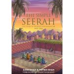 The Simple Seerah Part 2 The Story of Prophet Muhammad (PBUH)