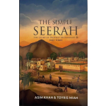 The Simple Seerah Part 3 The Story of Prophet Muhammad (PBUH)