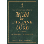 The Disease And The Cure by Imam Ibn al-Qayyim ( revised edition)