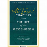 Al-Fusul: Chapters from The Life of the Messenger (Salafi Publications)