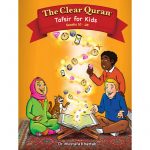 The Clear Quran Tafsir For Kids Surahs 10 - 28