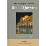 The Biography Of Imam Ibn Qayyim