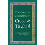The Concise Collection on Creed & Tauhid
