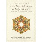 Tawhid Of Allah's Most Beautiful Names & Lofty Attributes