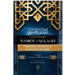 Learn The Beautiful Names Of Allaah (Utrujjah Press)