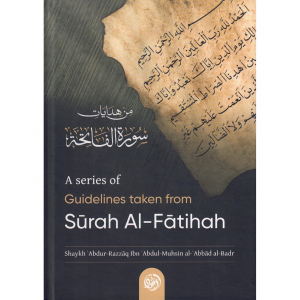 A Series Of Guidelines Taken From Surah Al-Fatihah (Maktabatul-Irshad)