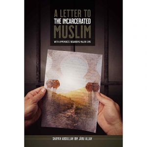 A Letter To The Incarcerated Muslim (Authentic Statements)
