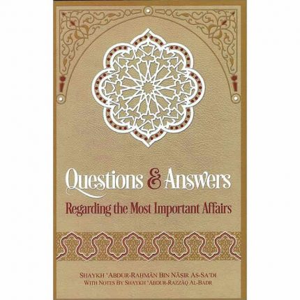 Questions & Answers Regarding the Most Important Affairs
