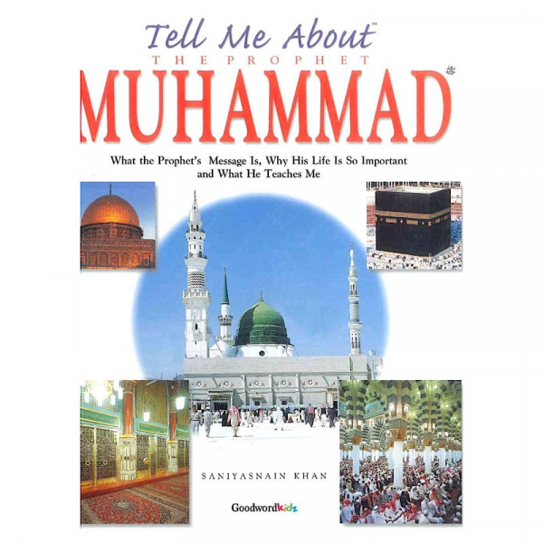 Tell Me About Muhammad (Hardcover) (Goodword Books)