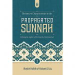 Distinctive Characteristics In The Propagated Sunnah Defining The Aqidah Of The Saved & Victorious Sect (Vol 1) (Softcover)