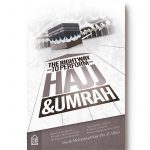 The Right Way To Perform Hajj & Umrah
