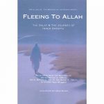 Fleeing to Allah: The Salaf and the Journey of Inner Growth