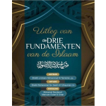 Uitleg van de drie fundamenten van de islaam