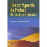 Hoe Corrigeerde De Profeet De Fouten Van Mensen