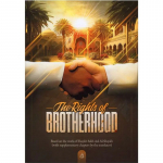 The Rights Of Brotherhood (Hikmah Publications)