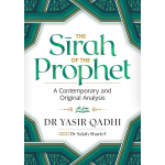 The Sirah of the Prophet (pbuh): A Contemporary and Original Analysis