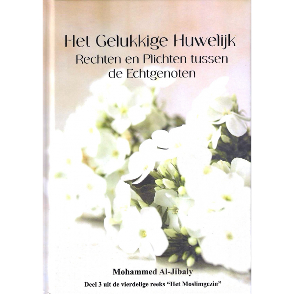 Het Gelukkige Huwelijk – Rechten en Plichten van de Echtgenoten