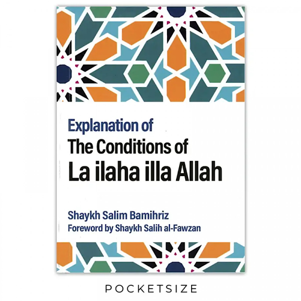 Explanation of The Conditions of La ilaha illa Allah (Markaz Us Sunnah Publications) - Image 1