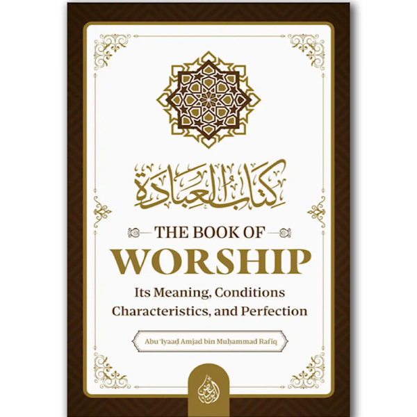 The Book Of Worship It’s Meaning Conditions Characteristics and Perfection - Image 1
