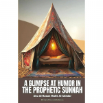 A Glimpse at Humor in the Prophetic Sunnah