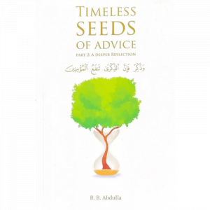 Timeless Seeds Of Advice Part 2 A Deeper Reflection