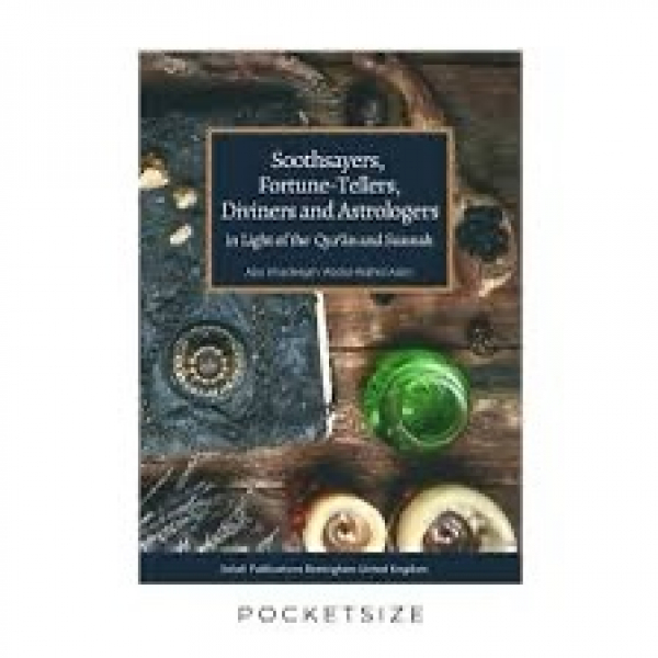 Soothsayers, Fortune-Tellers, Diviners and Astrologers in Light of the Qur’an and Sunnah - Image 1