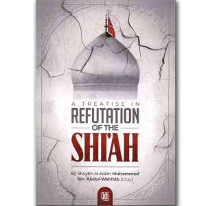 A Treatise In Refutation Of The Shiah