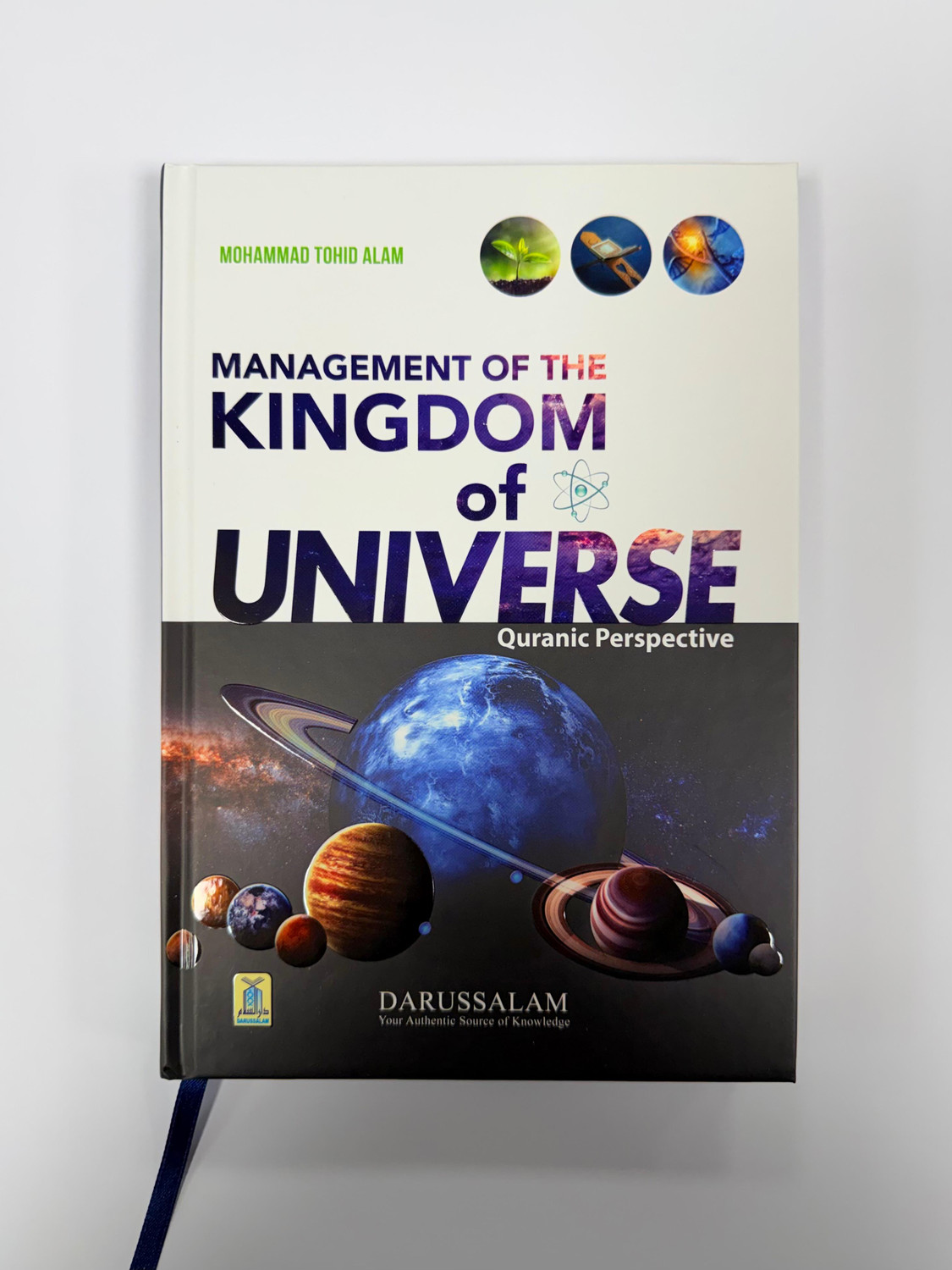 Management Of The Kingdom Of Universe Quranic Perspective Darussalam