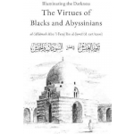 Illuminating The Darkness, The Virtues of Blacks & Abyssinians