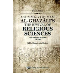 A Summary of Imam al-Ghazalis The Revival of Religious Sciences (4 Volumes)