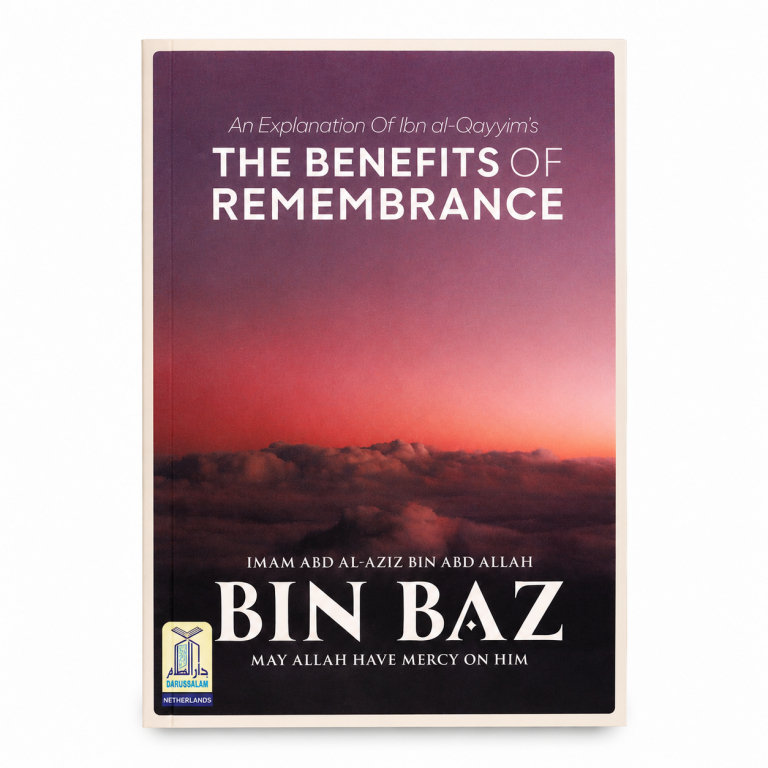 An Explanation Of Ibn Al Qayyims The Benefits Of Remembrance (Softcover) (Lumah Al Lughah Publishing)