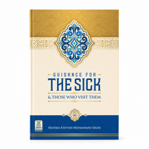 Guidance For The Sick And Those Who Visit Them (Softcover) (Authentic Statements)
