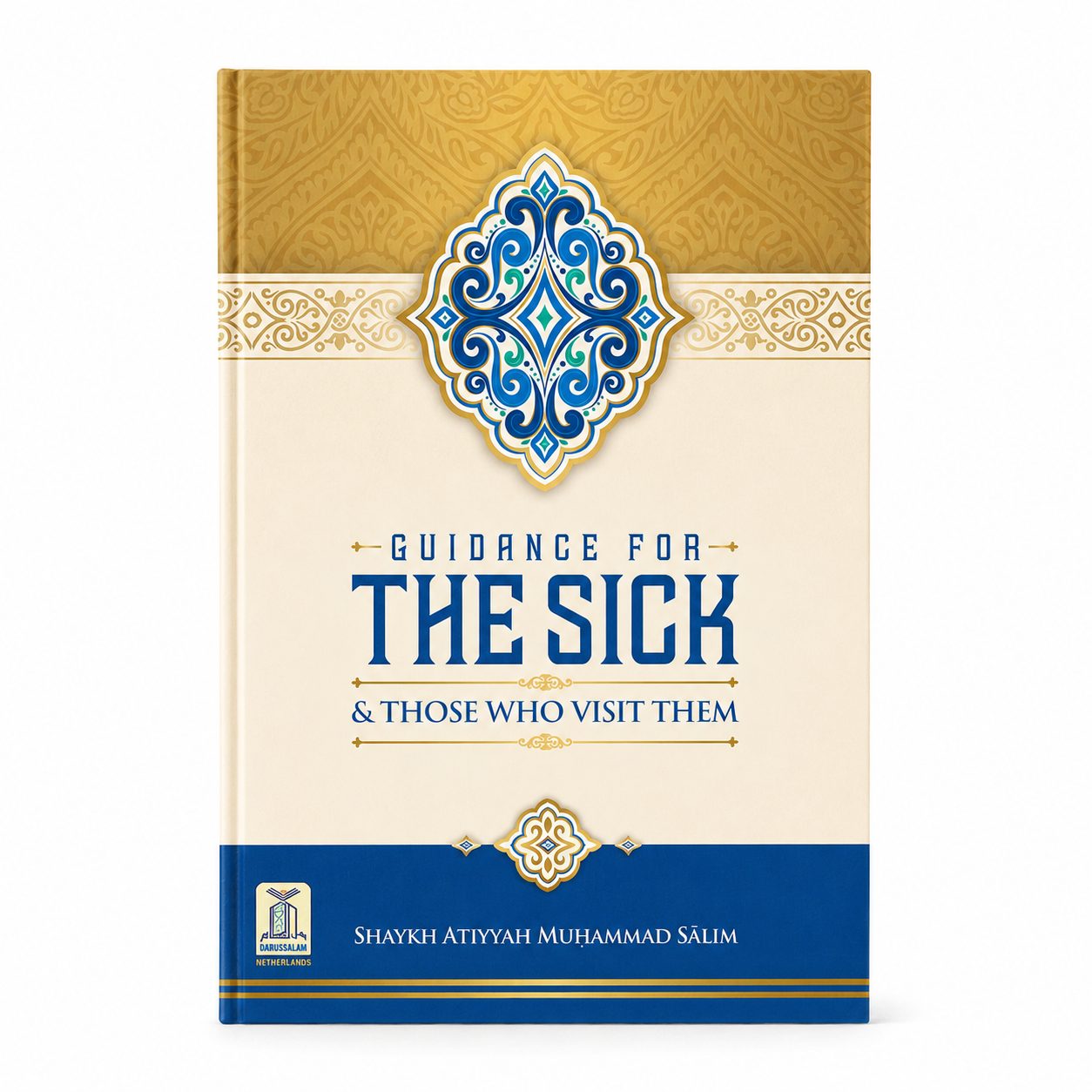 Guidance For The Sick And Those Who Visit Them (Softcover) (Authentic Statements)